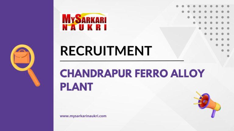 Chandrapur Ferro Alloy Plant Recruitment