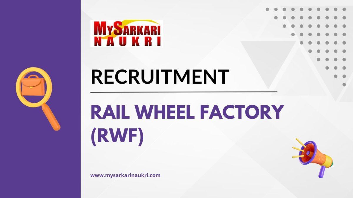 Rail Wheel Factory (RWF) Recruitment