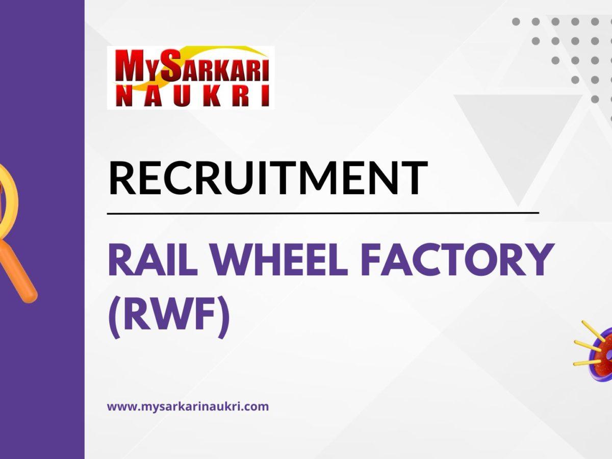 Rail Wheel Factory (RWF) Recruitment