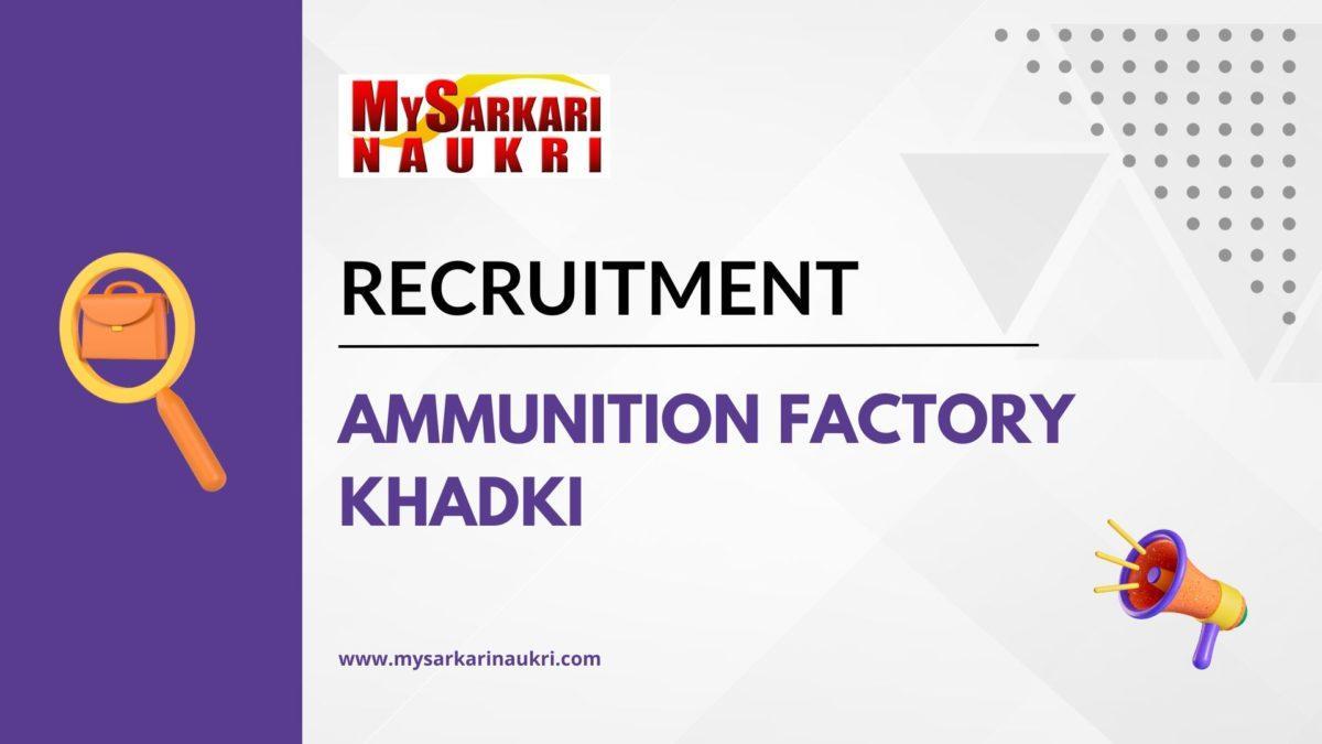 Ammunition Factory Khadki Recruitment