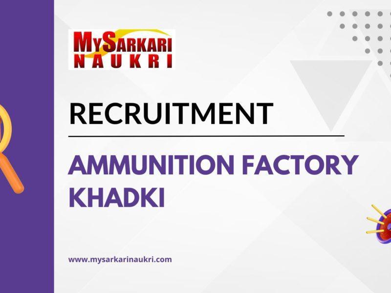 Ammunition Factory Khadki Recruitment
