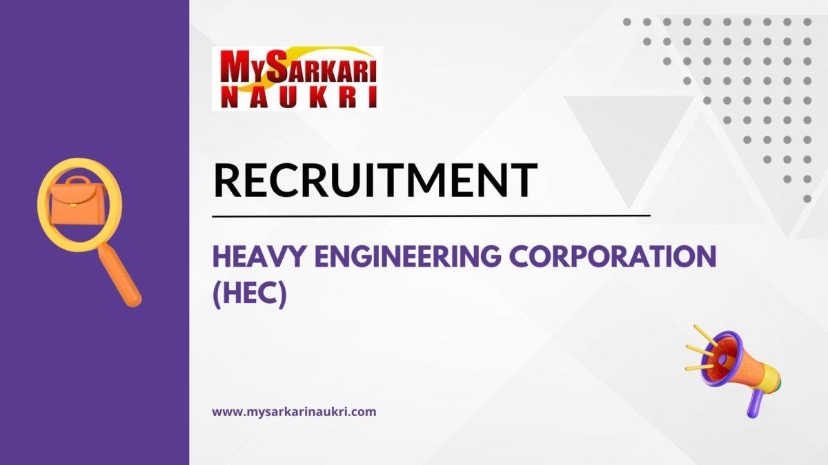 Heavy Engineering Corporation (HEC) Recruitment