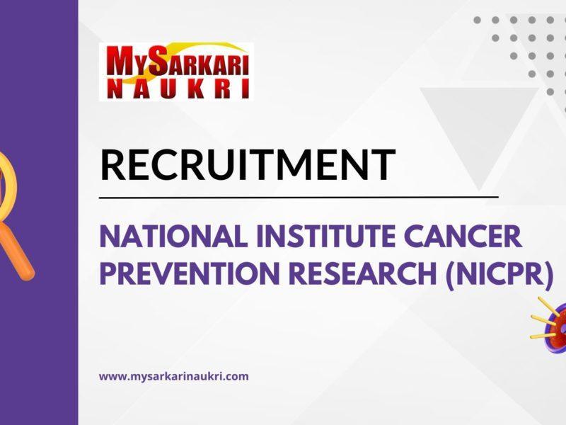 National Institute Cancer Prevention Research (NICPR) Recruitment