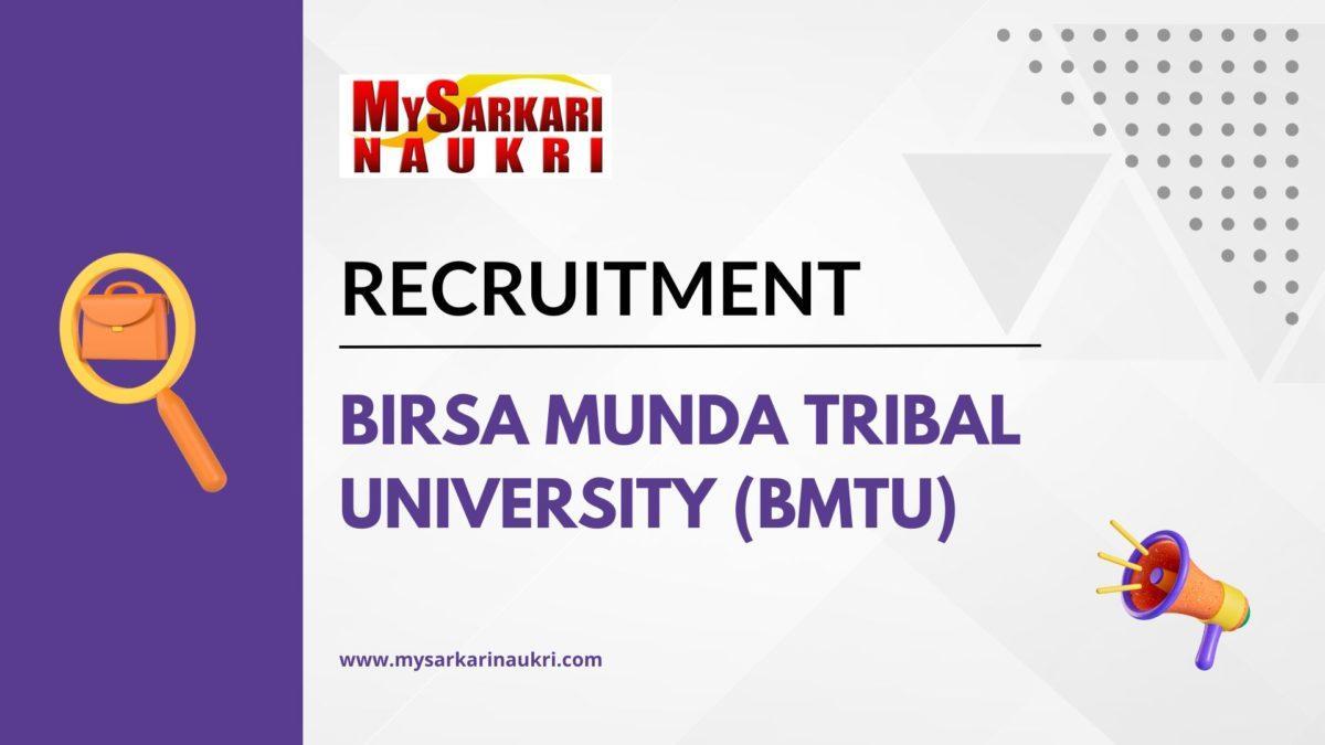 Birsa Munda Tribal University (BMTU) Recruitment