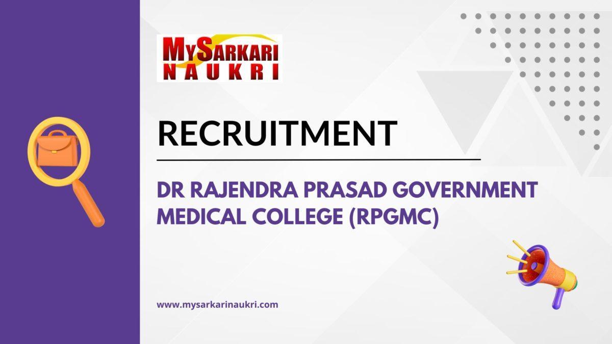 Dr Rajendra Prasad Government Medical College (RPGMC) Recruitment