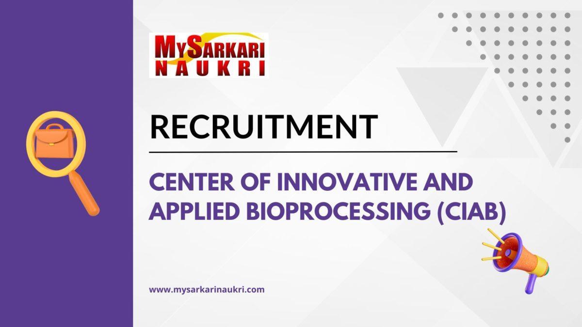 Center Innovative And Applied Bioprocessing (CIAB) Recruitment