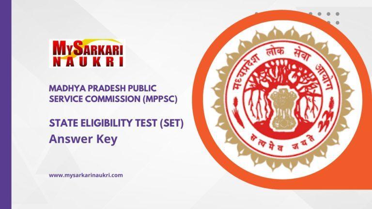 Madhya Pradesh Public Service Commission (MPPSC) has uploaded the State Eligibility Test (SET) Answer Key
