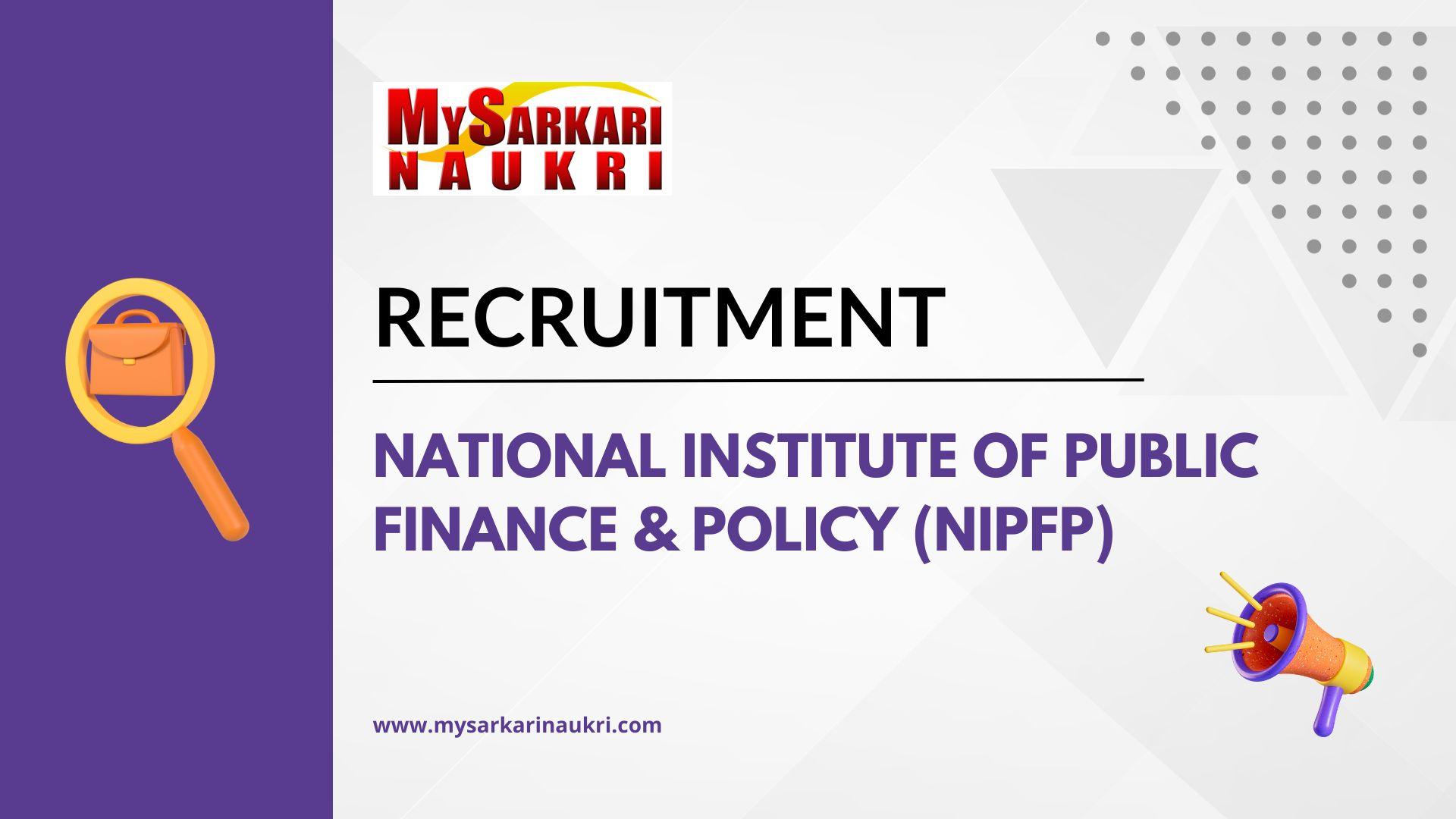 National Institute of Public Finance & Policy (NIPFP) Recruitment