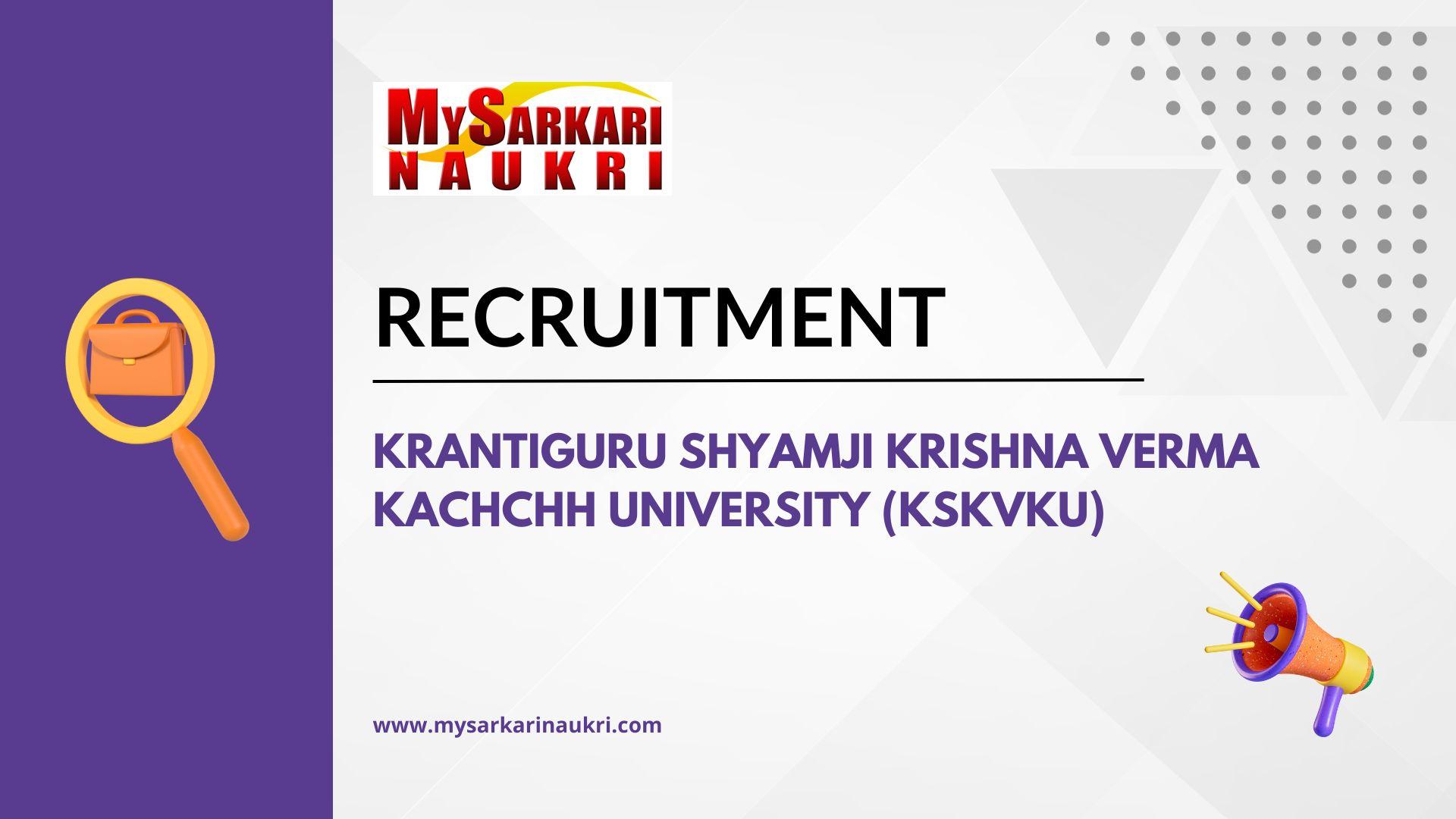 Krantiguru Shyamji Krishna Verma Kachchh University (KSKVKU) Recruitment