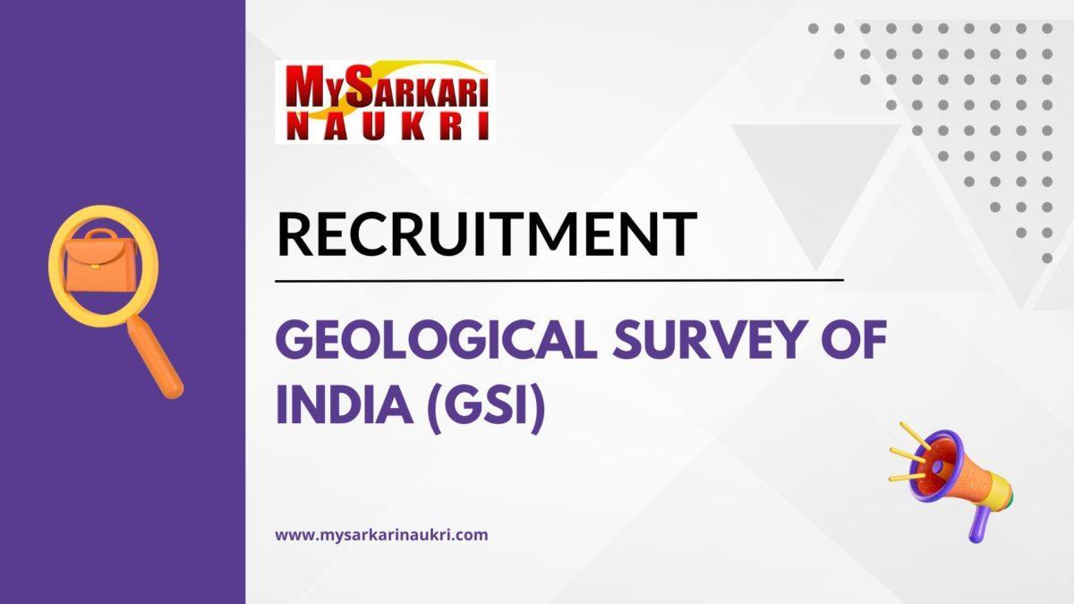 Geological Survey of India (GSI) Recruitment
