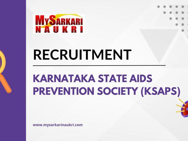 Karnataka State AIDS Prevention Society (KSAPS) Recruitment