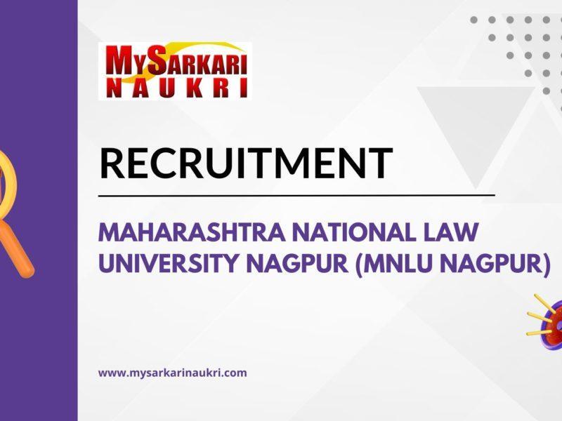Maharashtra National Law University Nagpur (MNLU Nagpur) Recruitment
