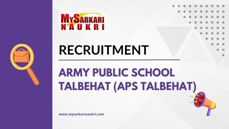 Army Public School Talbehat (APS Talbehat) Recruitment