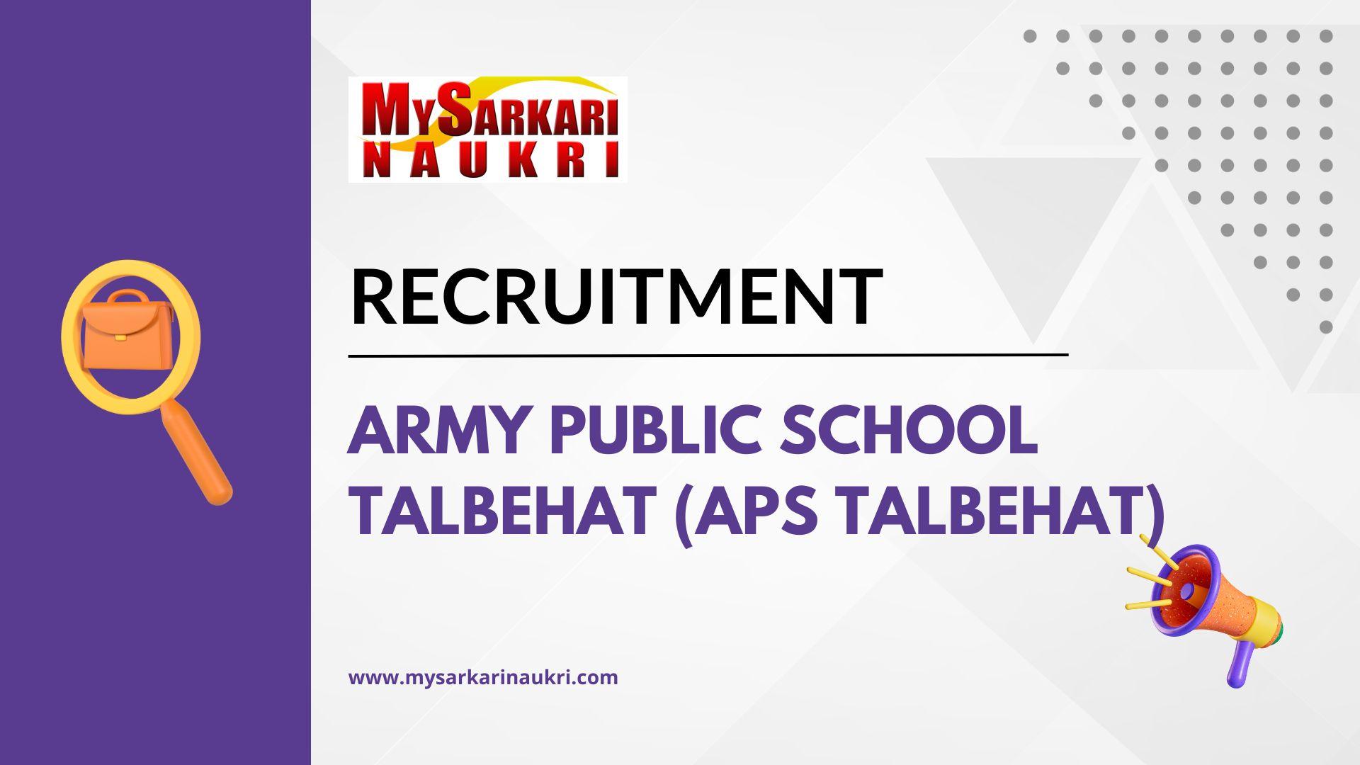 Army Public School Talbehat (APS Talbehat) Recruitment