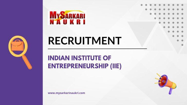 Indian Institute of Entrepreneurship (IIE)