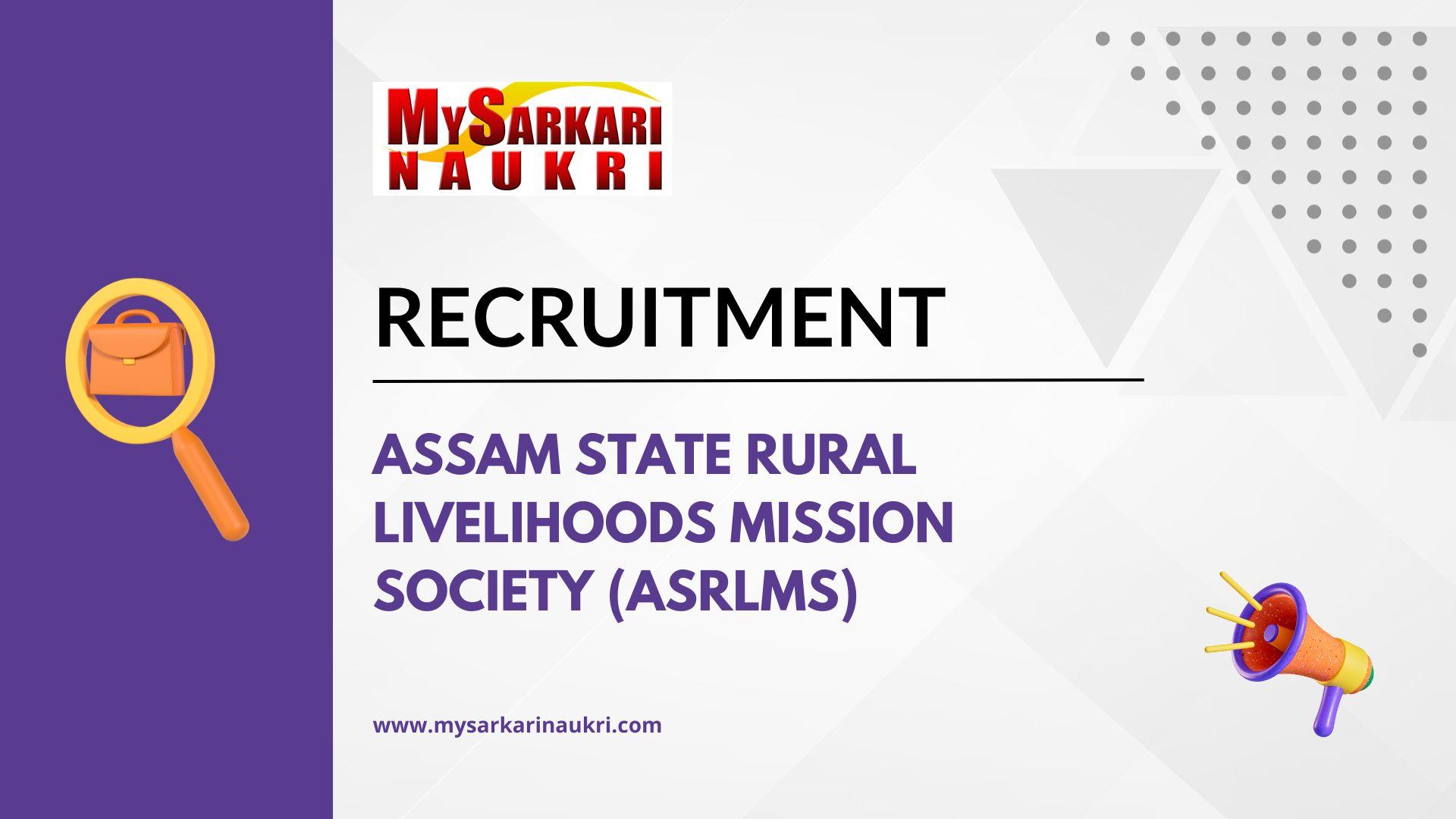 Assam State Rural Livelihoods Mission Society (ASRLMS)