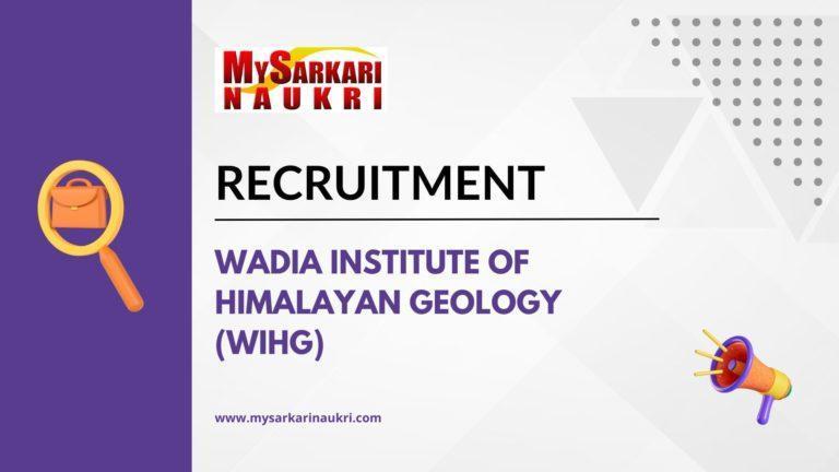 Wadia Institute of Himalayan Geology (WIHG)