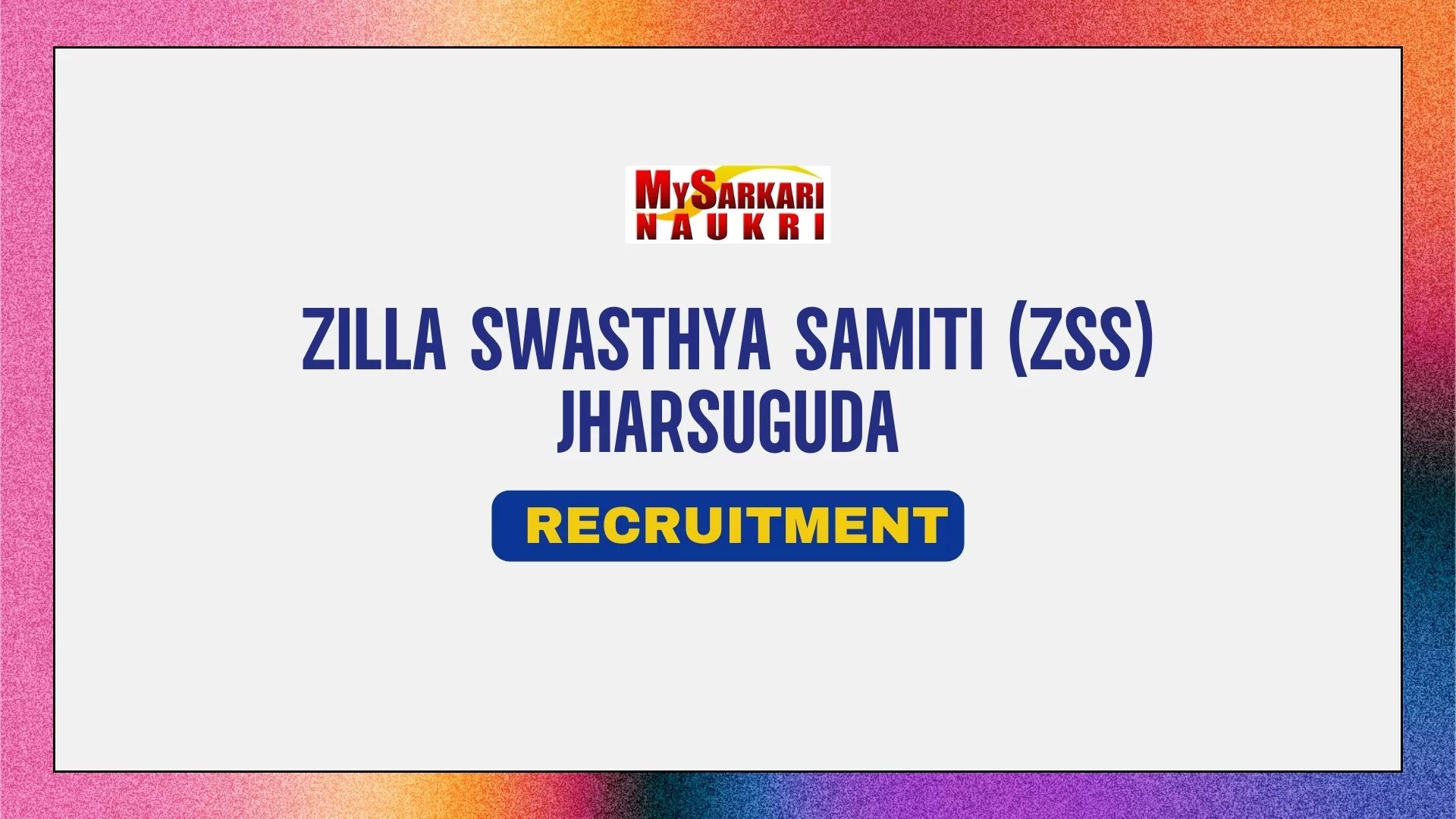 Zilla Swasthya Samiti (ZSS) Jharsuguda Recruitment