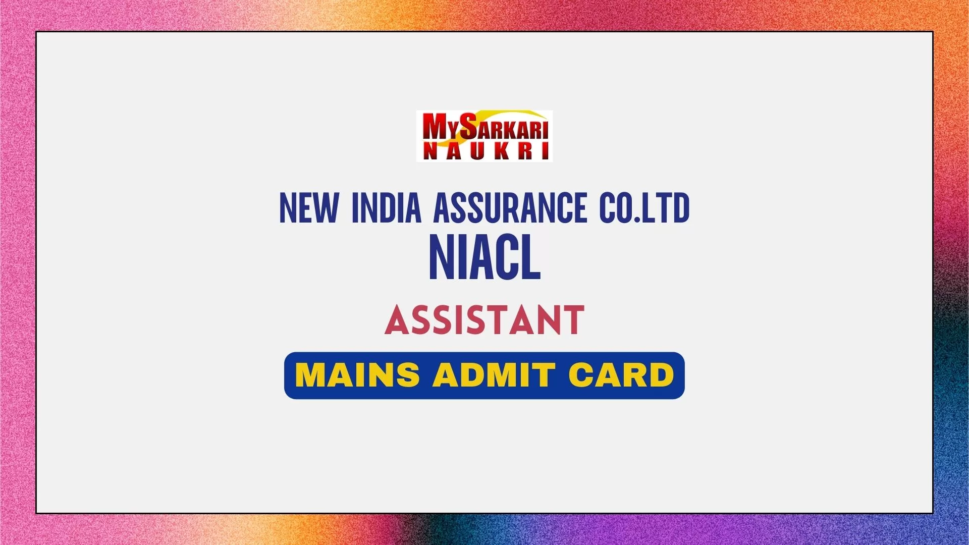 NIACL Assistant Mains Admit Card