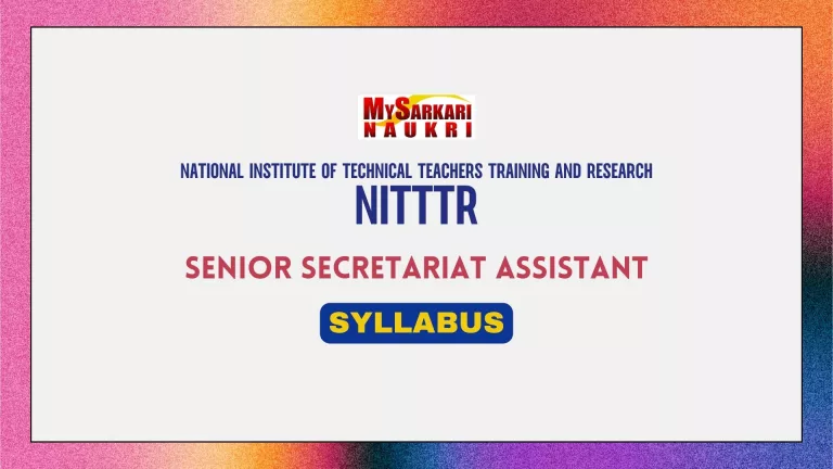NITTTR Chandigarh Senior Secretariat Assistant Syllabus