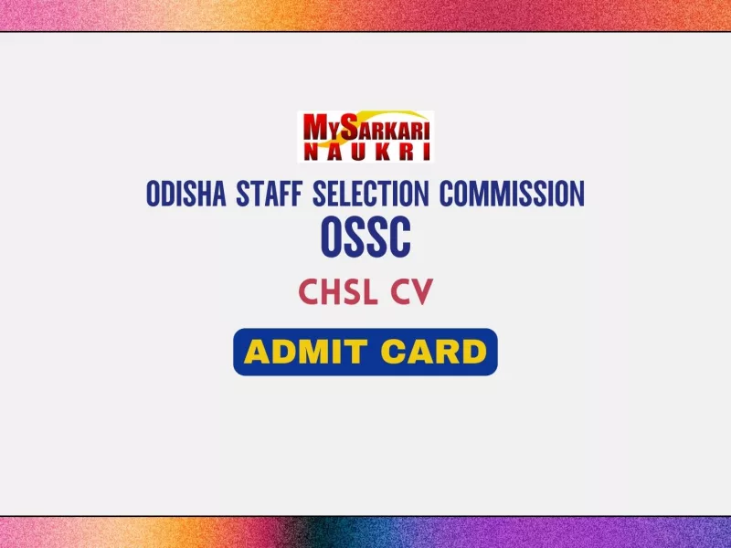 OSSC CHSL CV Admit Card