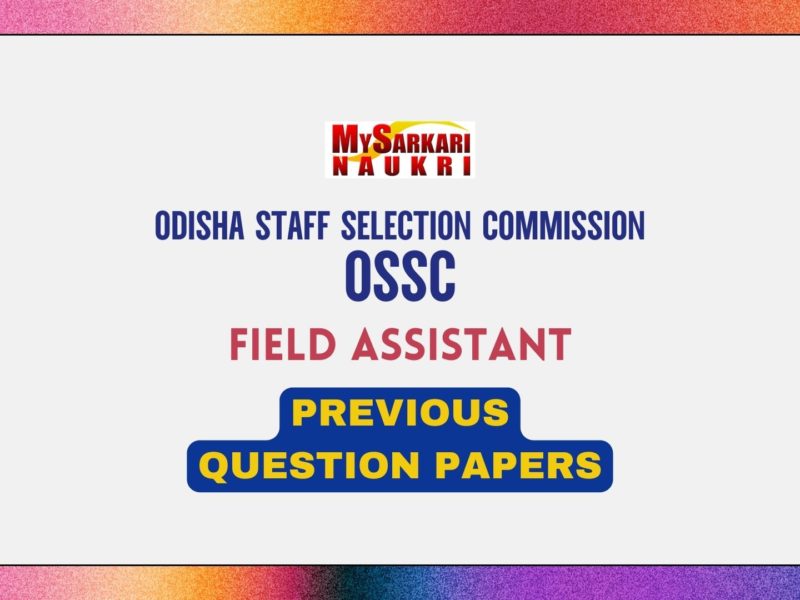 OSSC Field Assistant Previous Question Papers