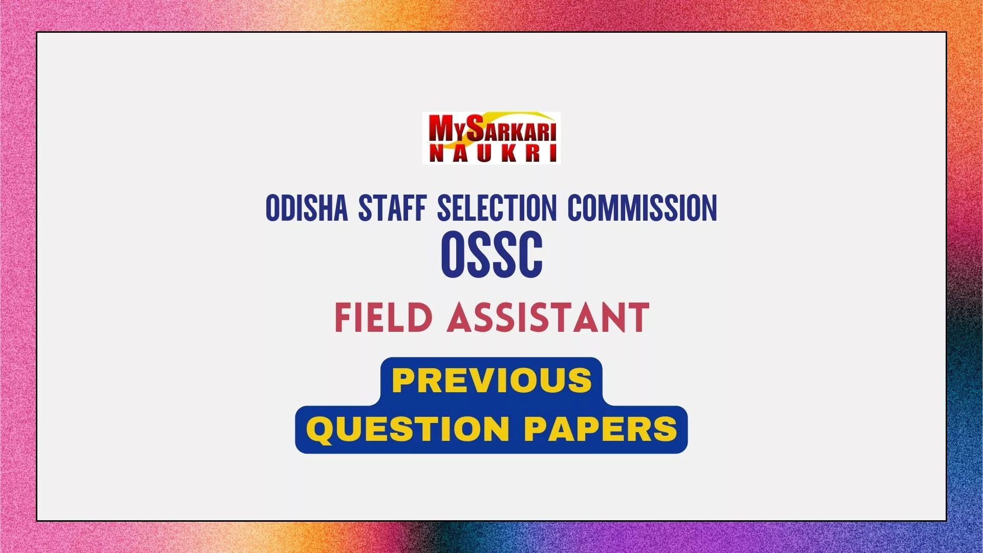 OSSC Field Assistant Previous Question Papers