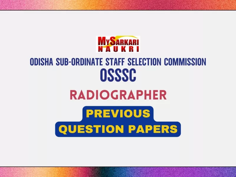 OSSSC Radiographer Previous Question Papers