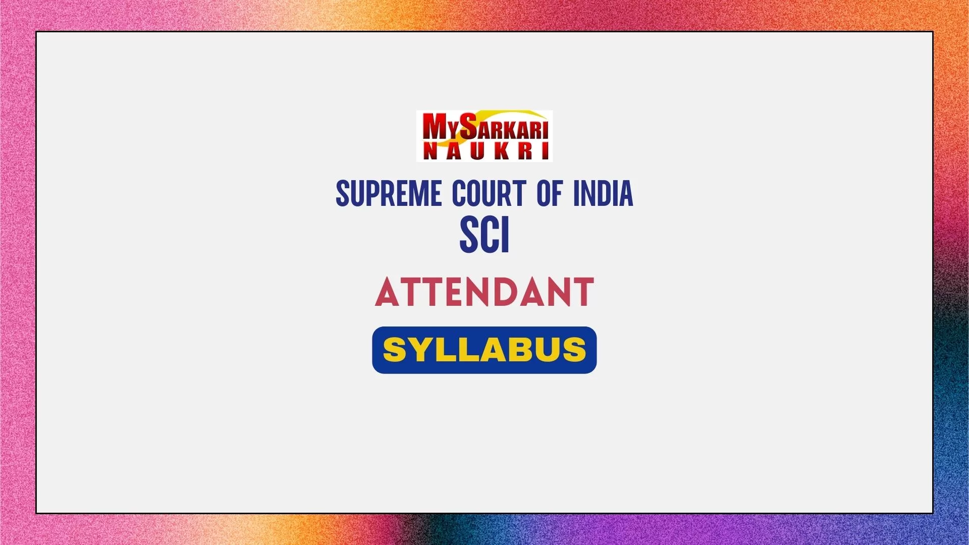 Supreme Court of India Attendant Syllabus