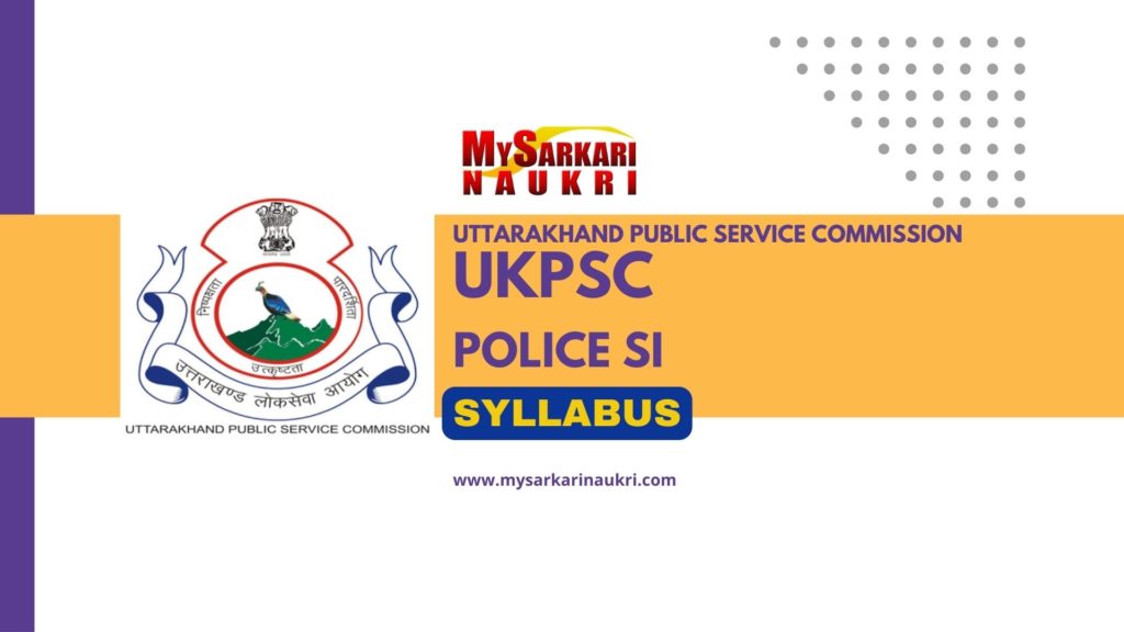 UKPSC Police SI Syllabus - MySarkariNaukri En