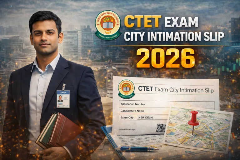CTET Exam City Intimation Slip 2026