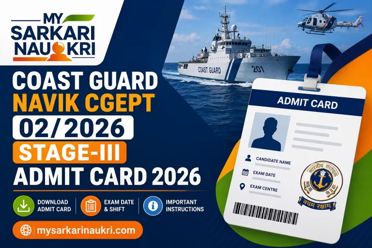 Coast Guard Navik CGEPT 02/2026 Stage-III Admit Card 2026